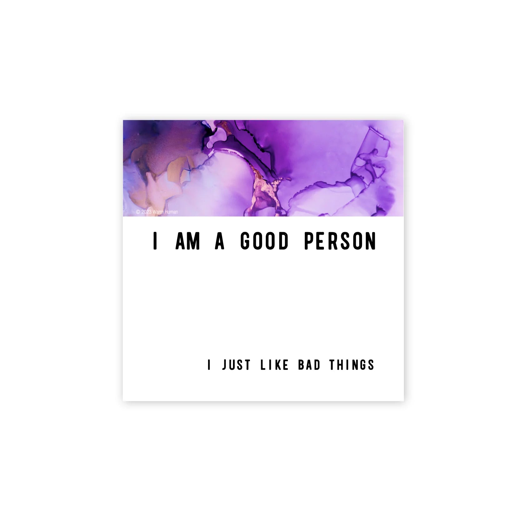 GC U R GD PRSN, LIKE BAD THNGS