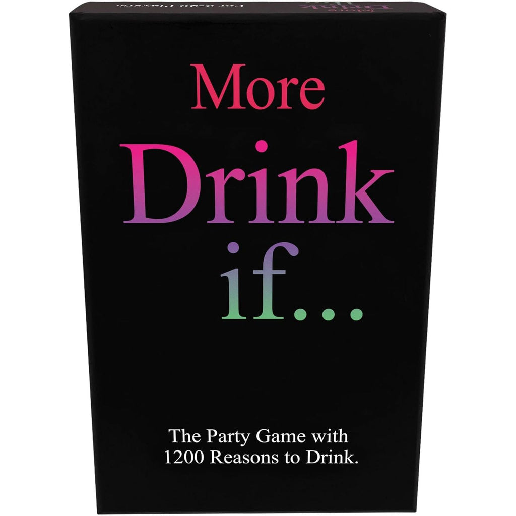 MORE DRINK IF... GAME